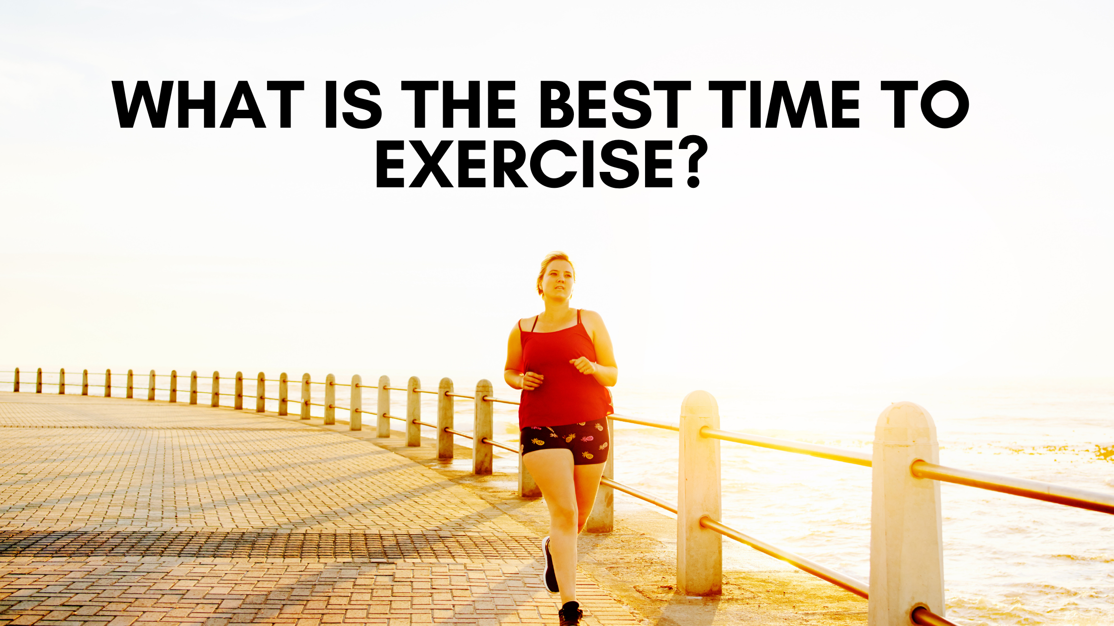 Best Time To Exercise 